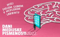 5. Dani medijske pismenosti, u organizaciji Agencije za elektroničke medije i UNICEF-a, pod pokroviteljstvom Ministarstva kulture i medija te Ministarstva znanosti i obrazovanja, održat će se od 2. do 8. svibnja 2022.godine